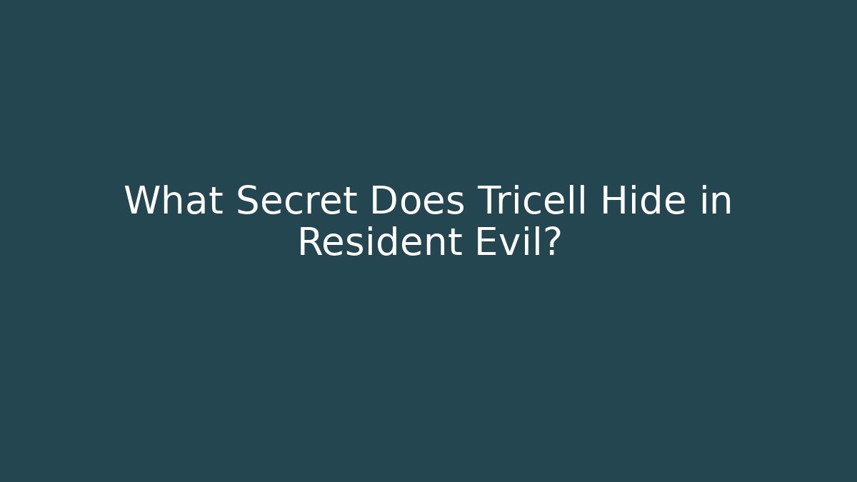 What Secret Does Tricell Hide in Resident Evil?