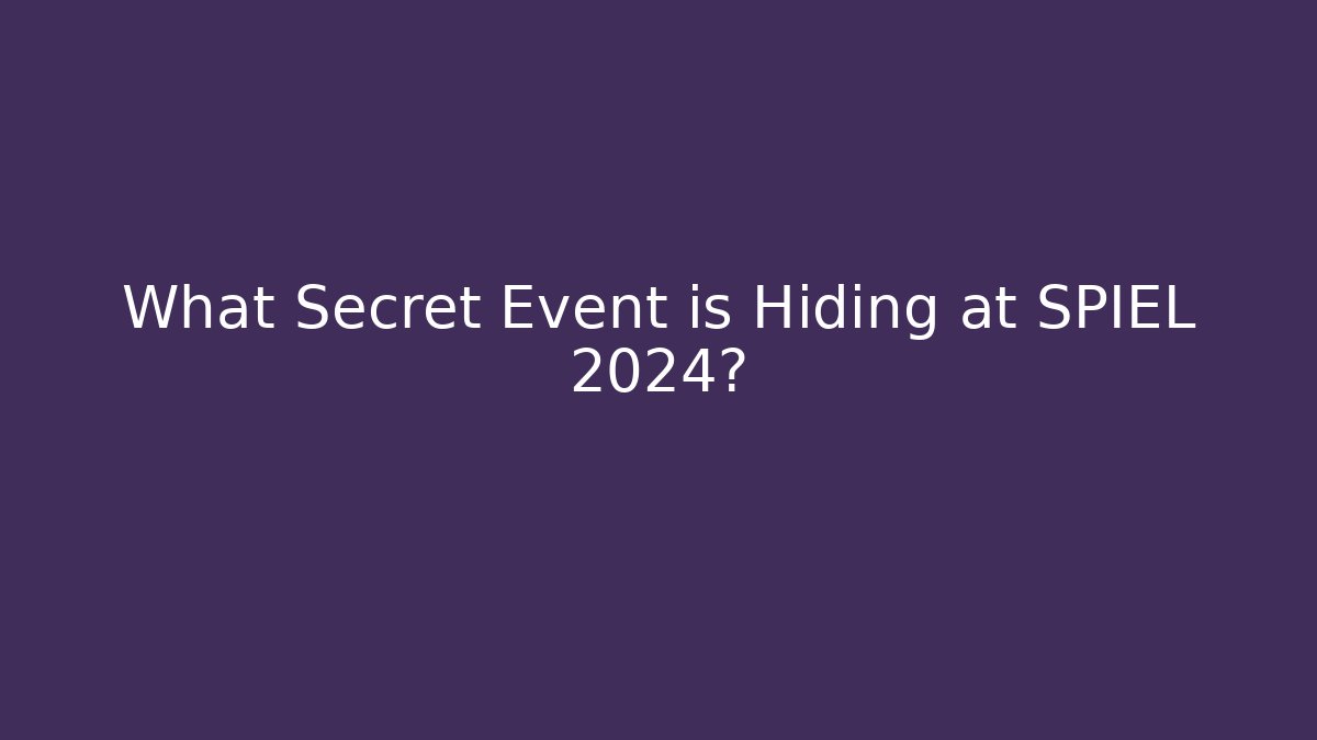 What Secret Event is Hiding at SPIEL 2024?