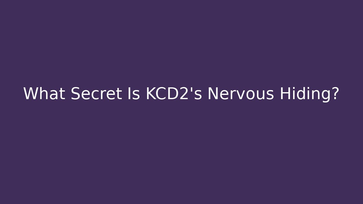 What Secret Is KCD2's Nervous Hiding?