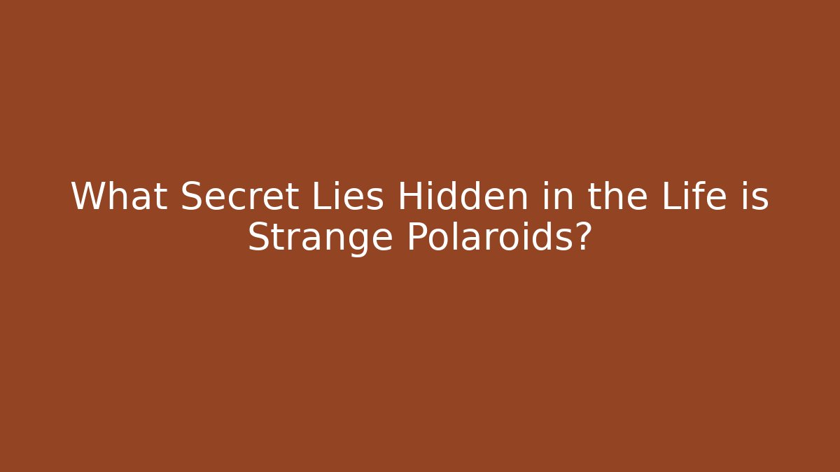What Secret Lies Hidden in the Life is Strange Polaroids?