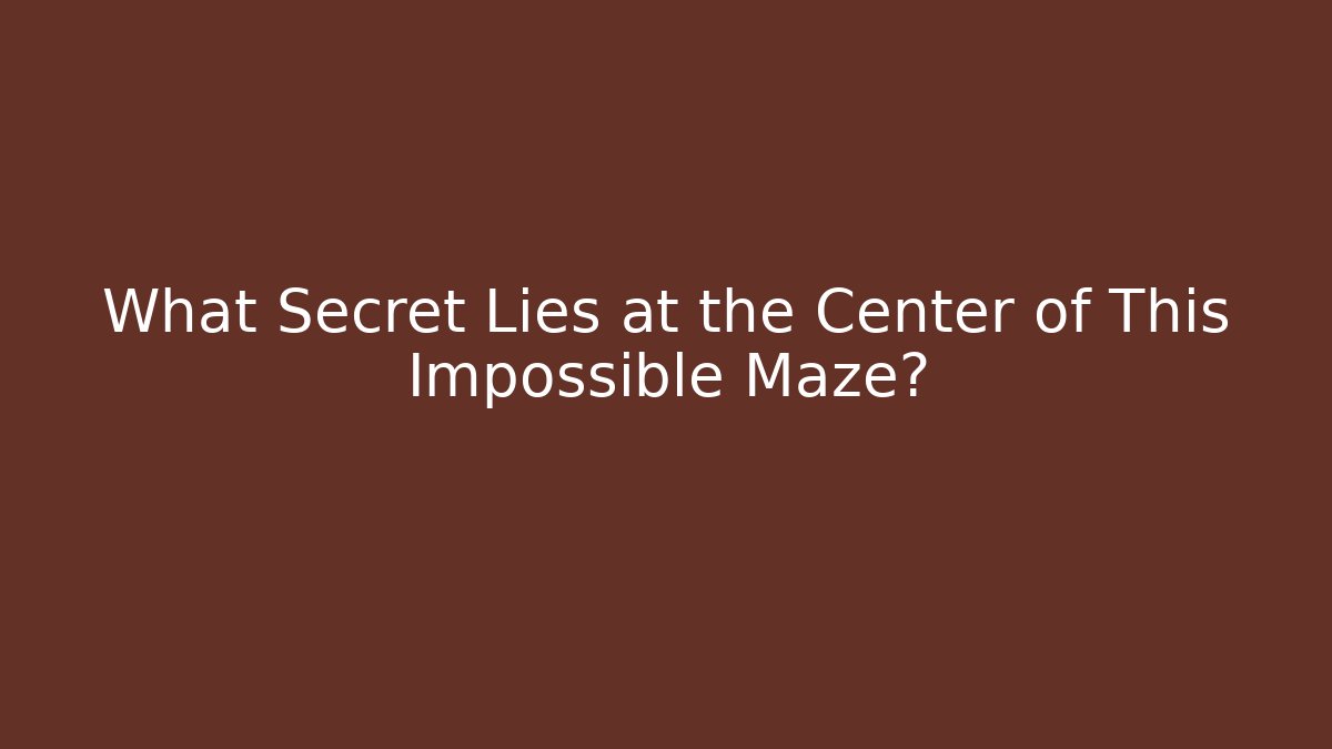 What Secret Lies at the Center of This Impossible Maze? - Celivion