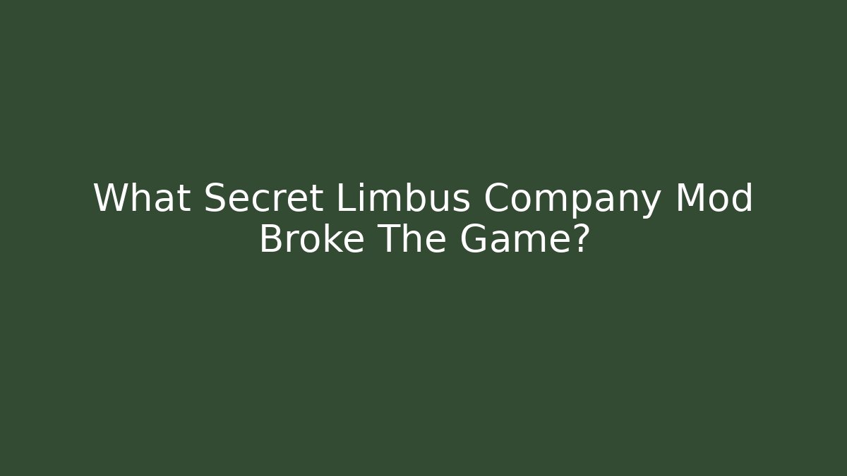 What Secret Limbus Company Mod Broke The Game?