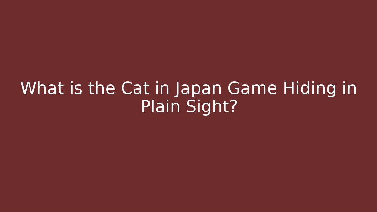 What is the Cat in Japan Game Hiding in Plain Sight?