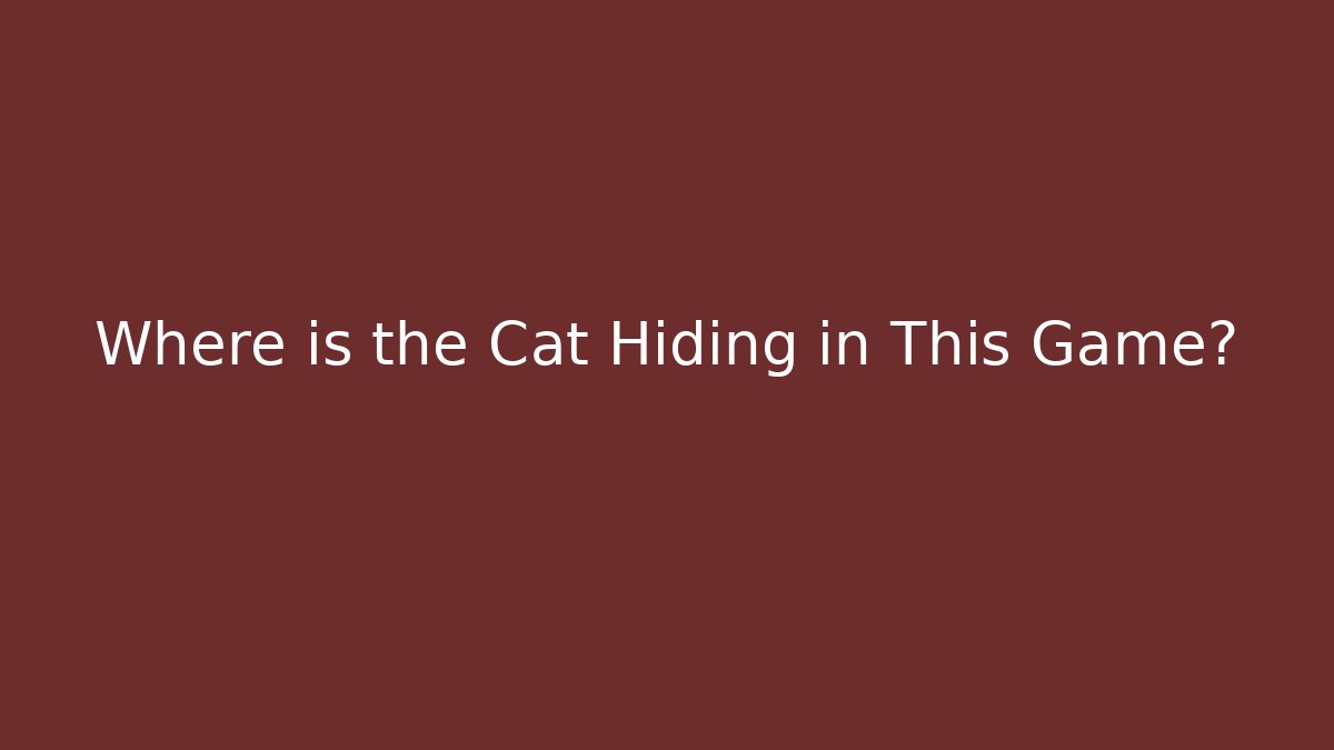 Where is the Cat Hiding in This Game?