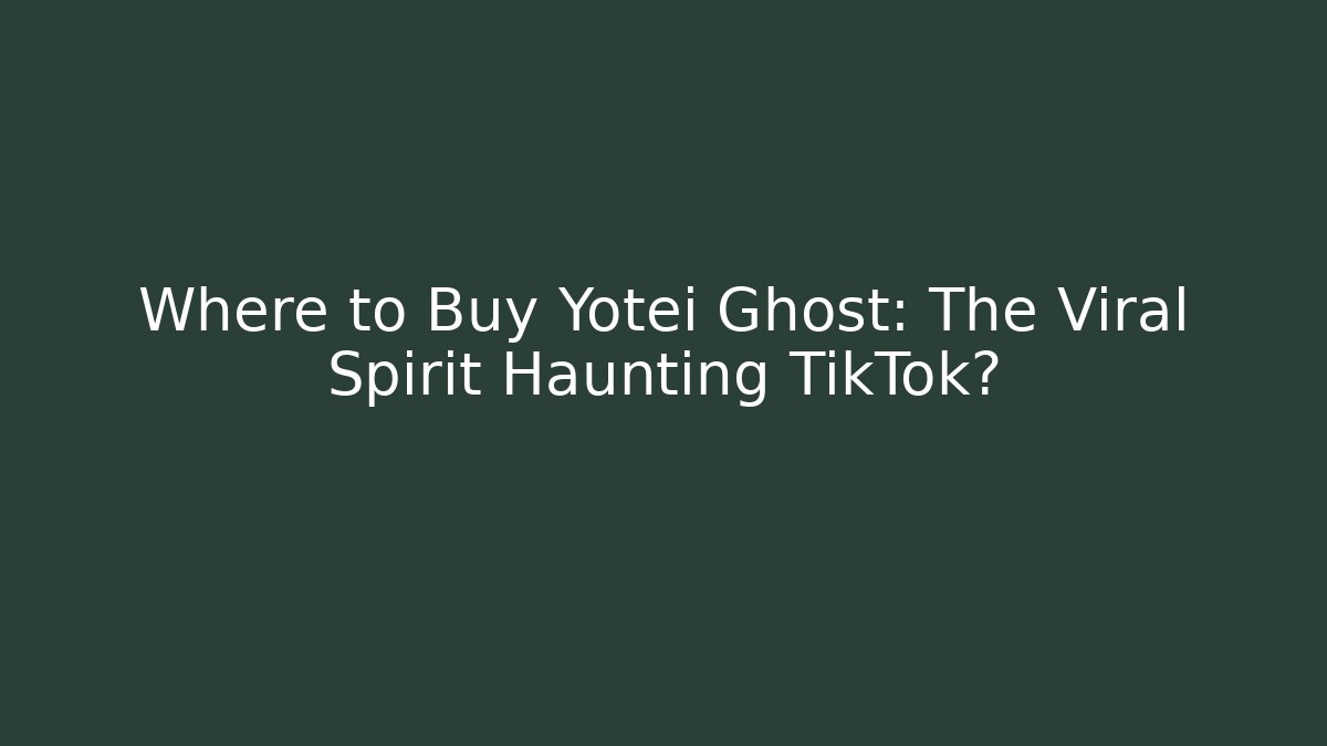 Where to Buy Yotei Ghost: The Viral Spirit Haunting TikTok?