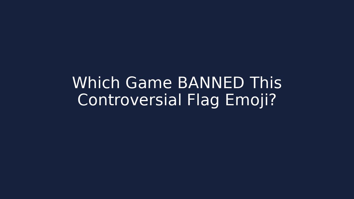 Which Game BANNED This Controversial Flag Emoji?