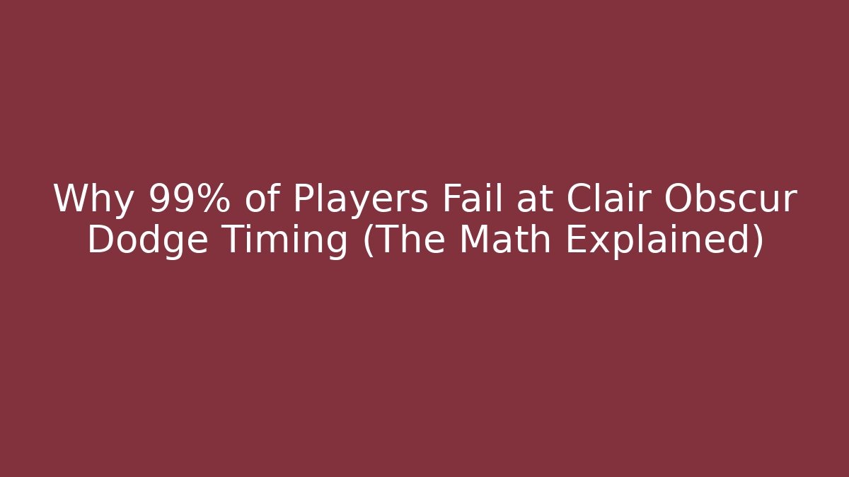 Why 99% of Players Fail at Clair Obscur Dodge Timing (The Math Explained)
