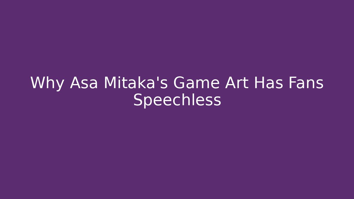 Why Asa Mitaka's Game Art Has Fans Speechless