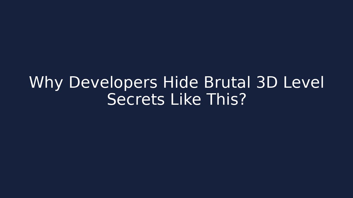 Why Developers Hide Brutal 3D Level Secrets Like This?