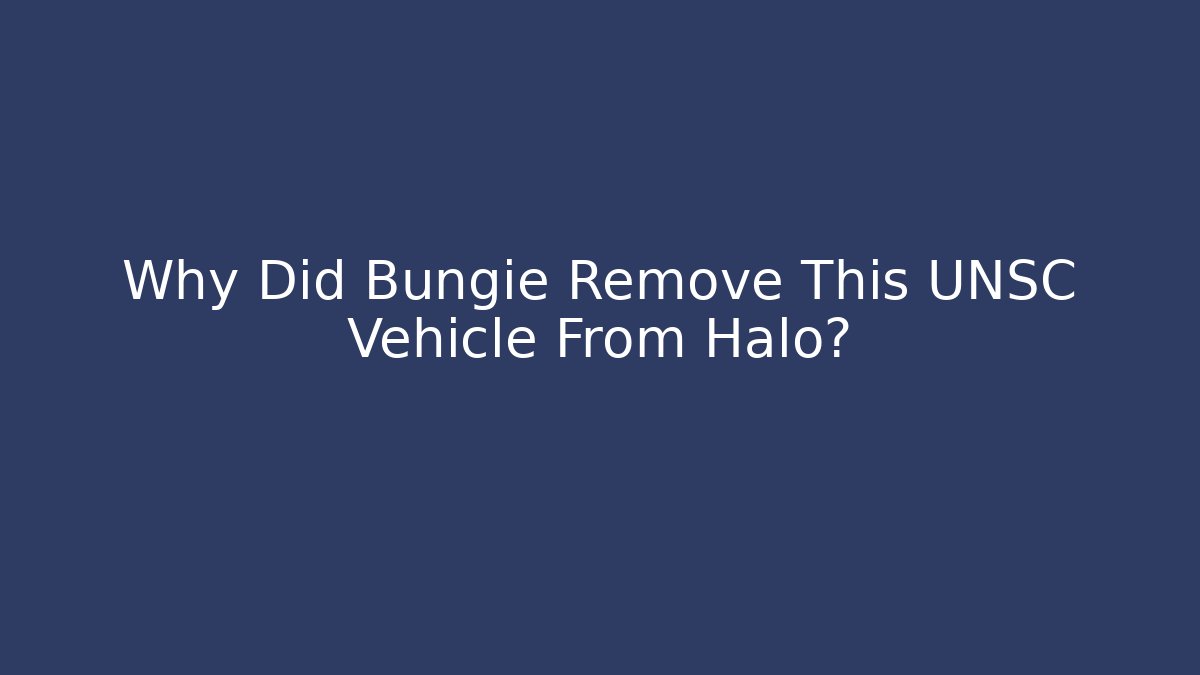 Why Did Bungie Remove This UNSC Vehicle From Halo?