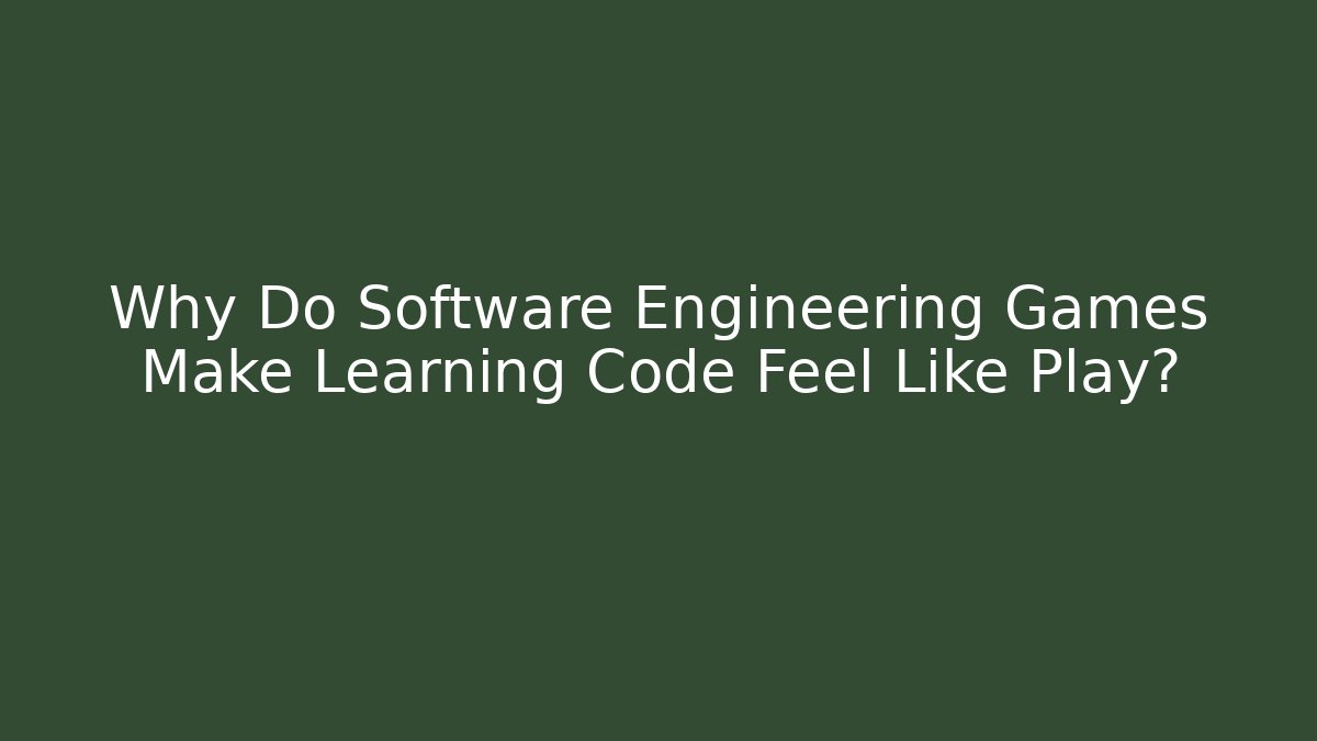 Why Do Software Engineering Games Make Learning Code Feel Like Play? - Celivion