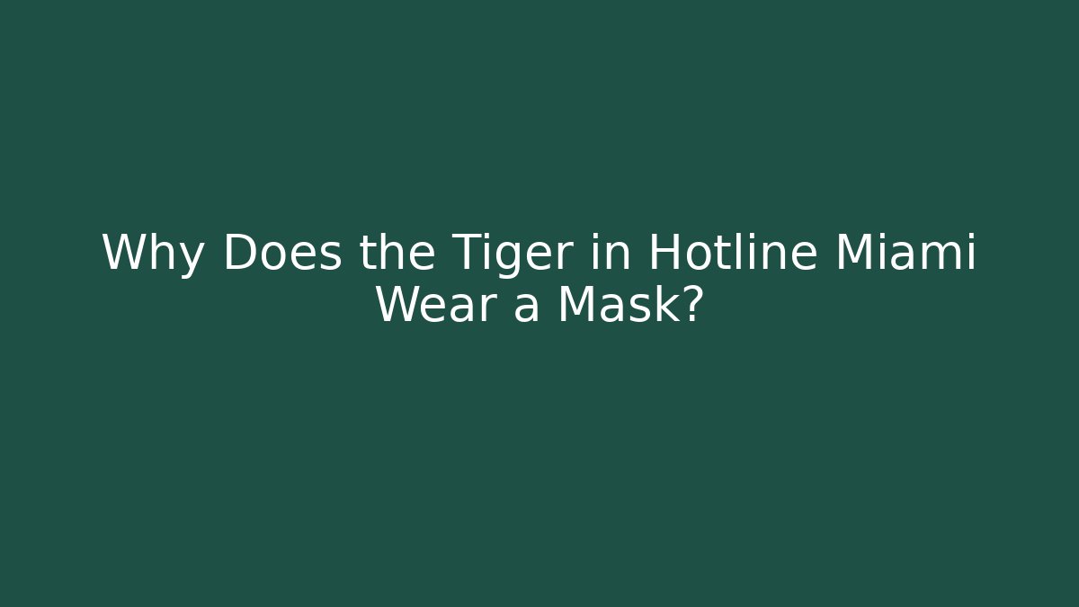 Why Does the Tiger in Hotline Miami Wear a Mask?