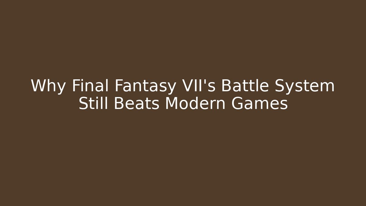 Why Final Fantasy VII's Battle System Still Beats Modern Games