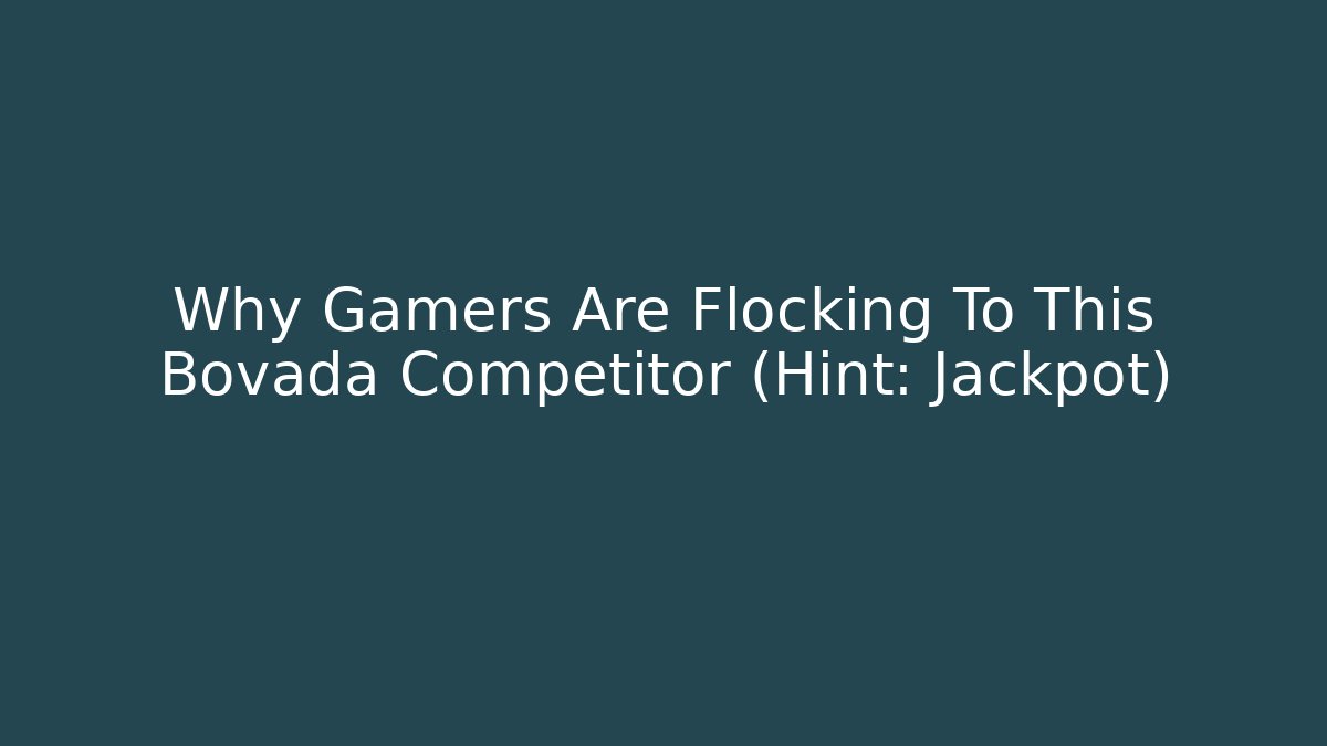 Why Gamers Are Flocking To This Bovada Competitor (Hint: Jackpot)
