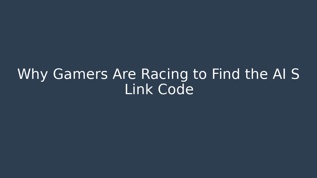 Why Gamers Are Racing to Find the AI S Link Code - Celivion