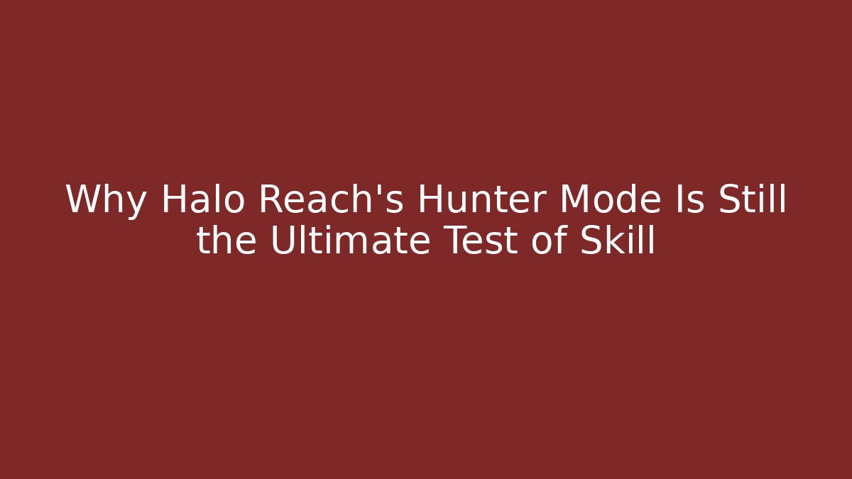 Why Halo Reach's Hunter Mode Is Still the Ultimate Test of Skill