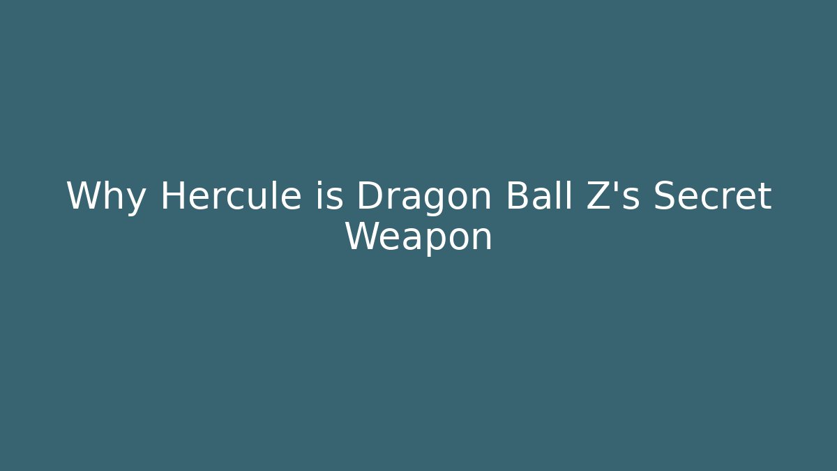 Why Hercule is Dragon Ball Z's Secret Weapon