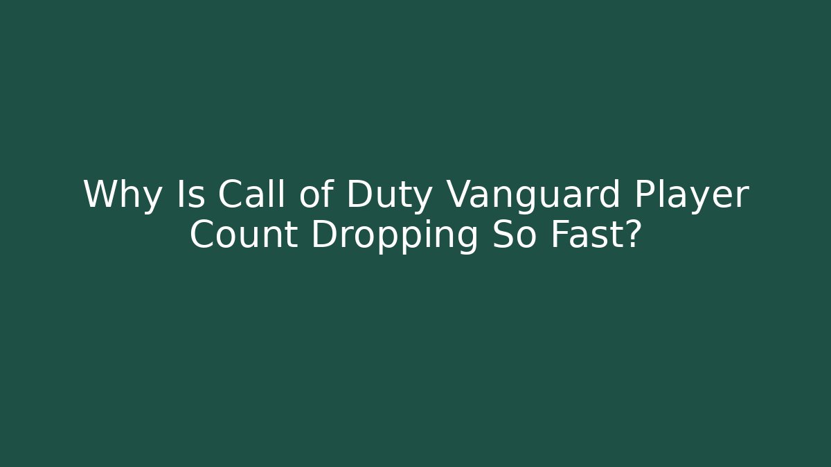 Why Is Call of Duty Vanguard Player Count Dropping So Fast?