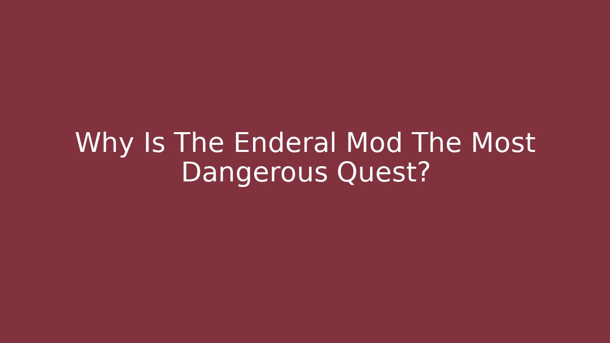 Why Is The Enderal Mod The Most Dangerous Quest?