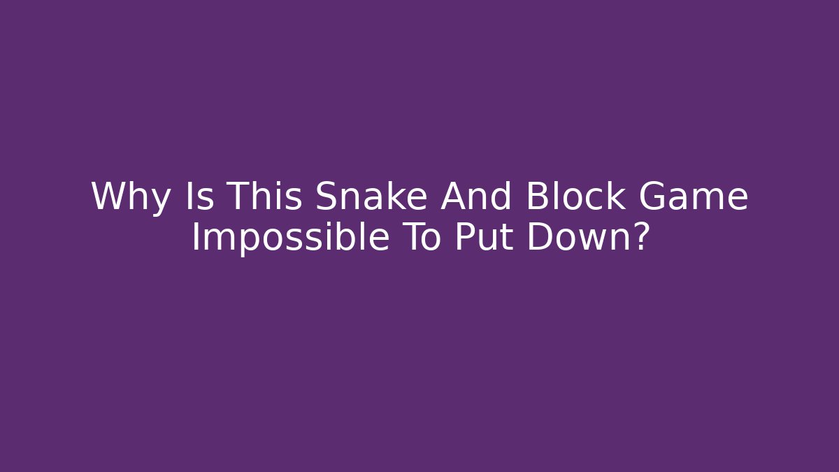 Why Is This Snake And Block Game Impossible To Put Down? - Celivion