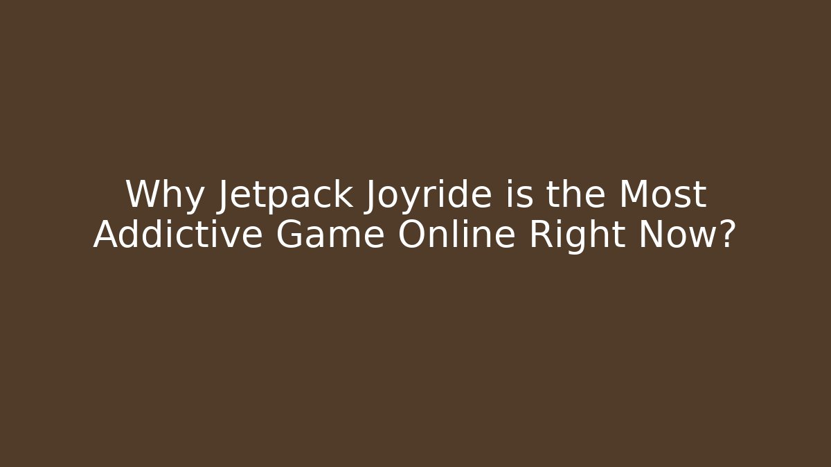 Why Jetpack Joyride is the Most Addictive Game Online Right Now?