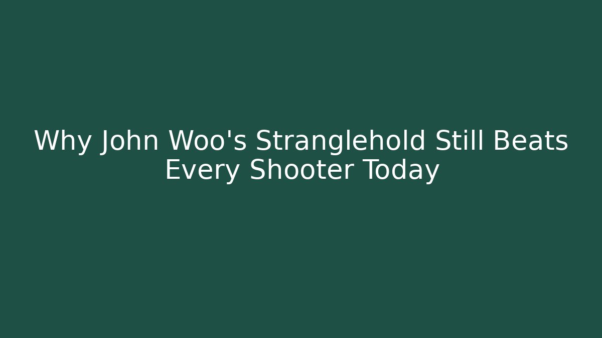 Why John Woo's Stranglehold Still Beats Every Shooter Today
