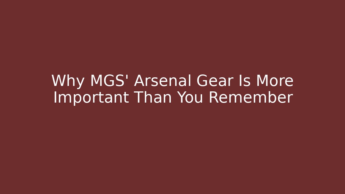 Why MGS' Arsenal Gear Is More Important Than You Remember
