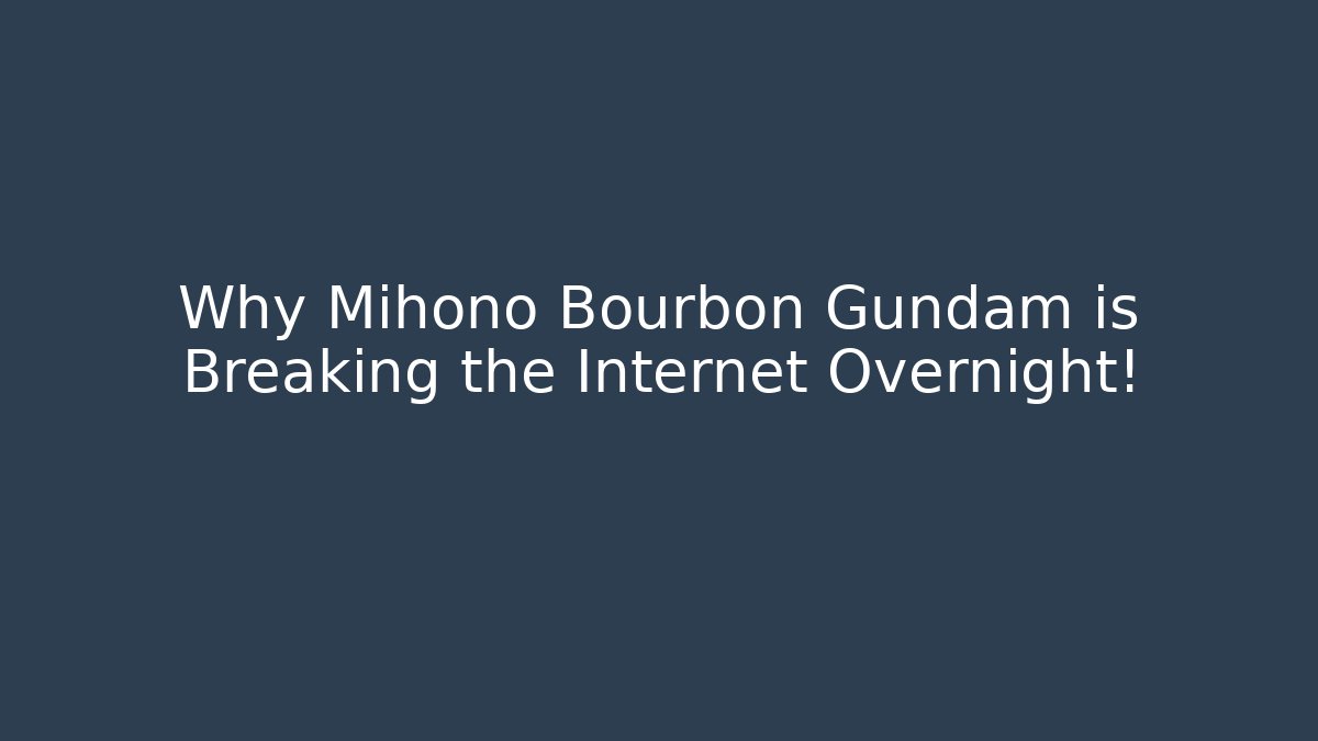 Why Mihono Bourbon Gundam is Breaking the Internet Overnight!