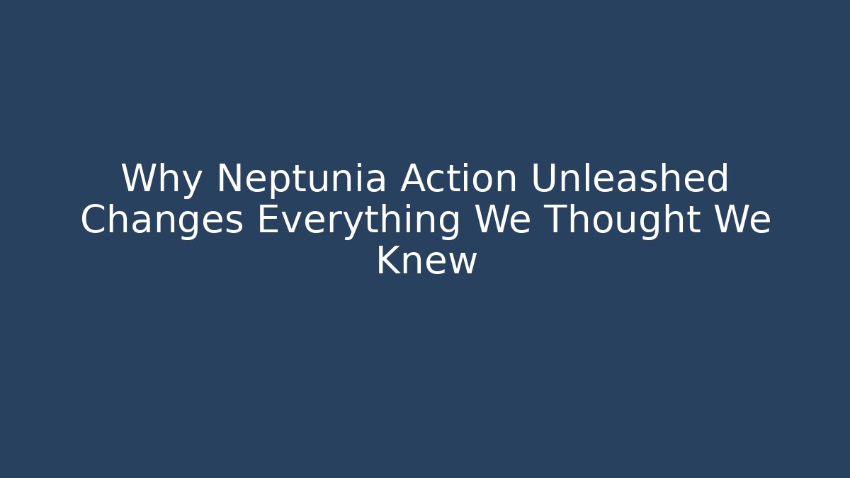 Why Neptunia Action Unleashed Changes Everything We Thought We Knew - Celivion