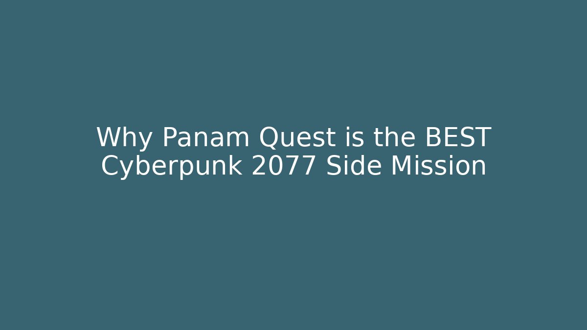 Why Panam Quest is the BEST Cyberpunk 2077 Side Mission