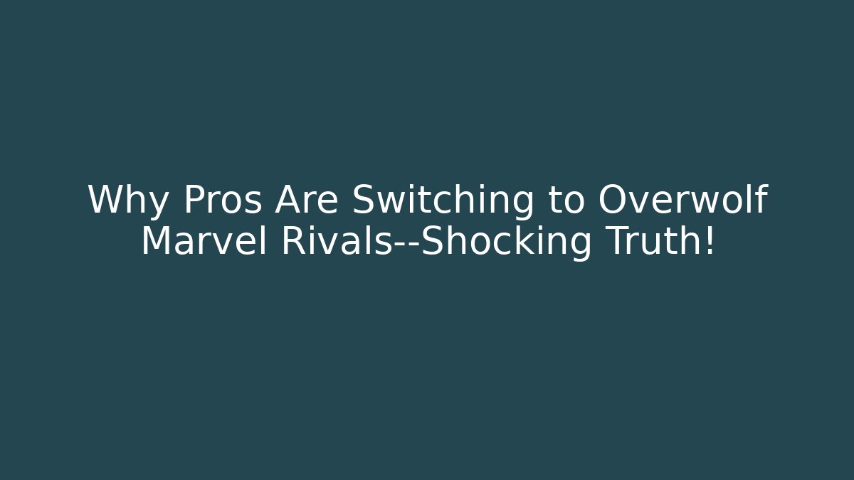 Why Pros Are Switching to Overwolf Marvel Rivals—Shocking Truth!
