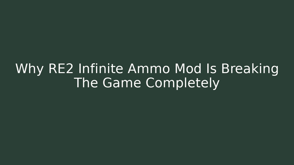 Why RE2 Infinite Ammo Mod Is Breaking The Game Completely