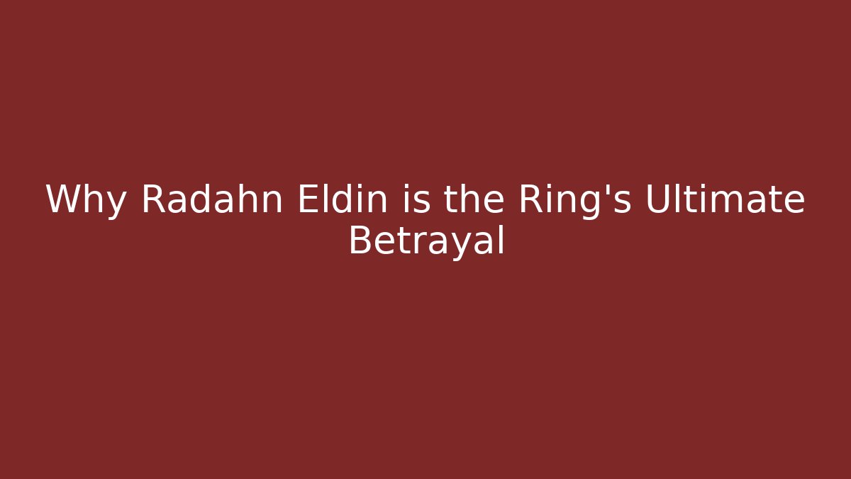 Why Radahn Eldin is the Ring's Ultimate Betrayal