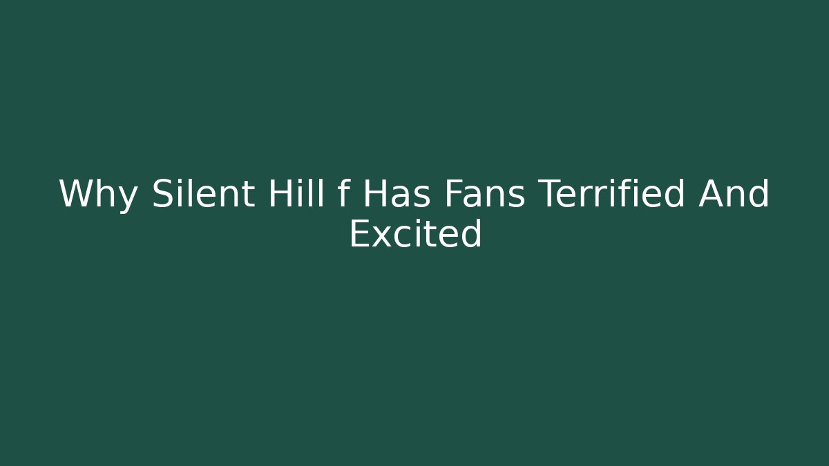Why Silent Hill f Has Fans Terrified And Excited