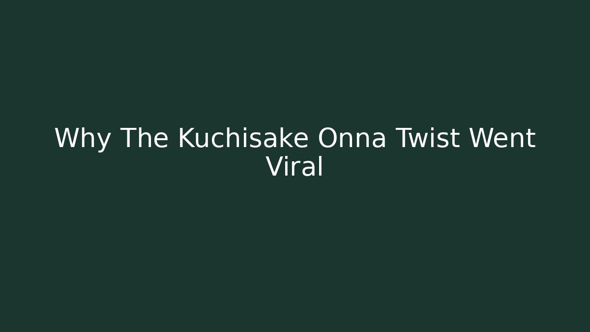 Why The Kuchisake Onna Twist Went Viral - Celivion