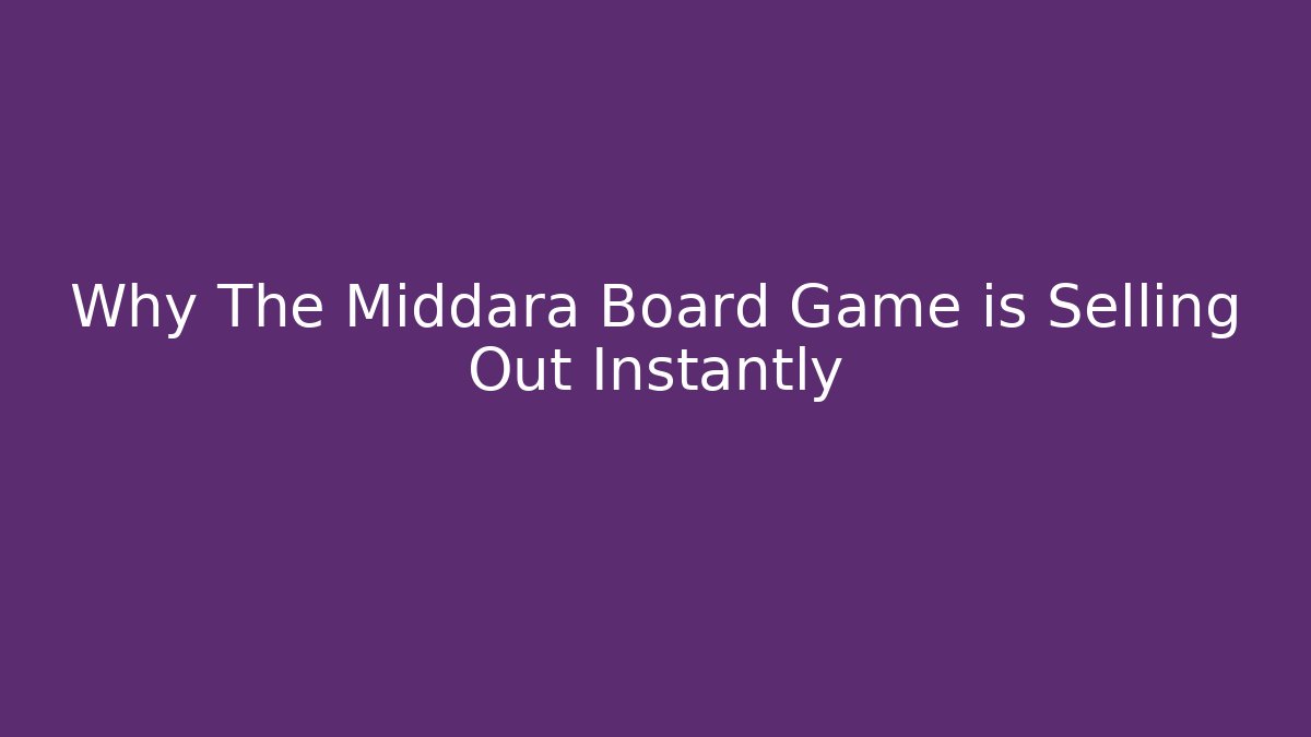 Why The Middara Board Game is Selling Out Instantly