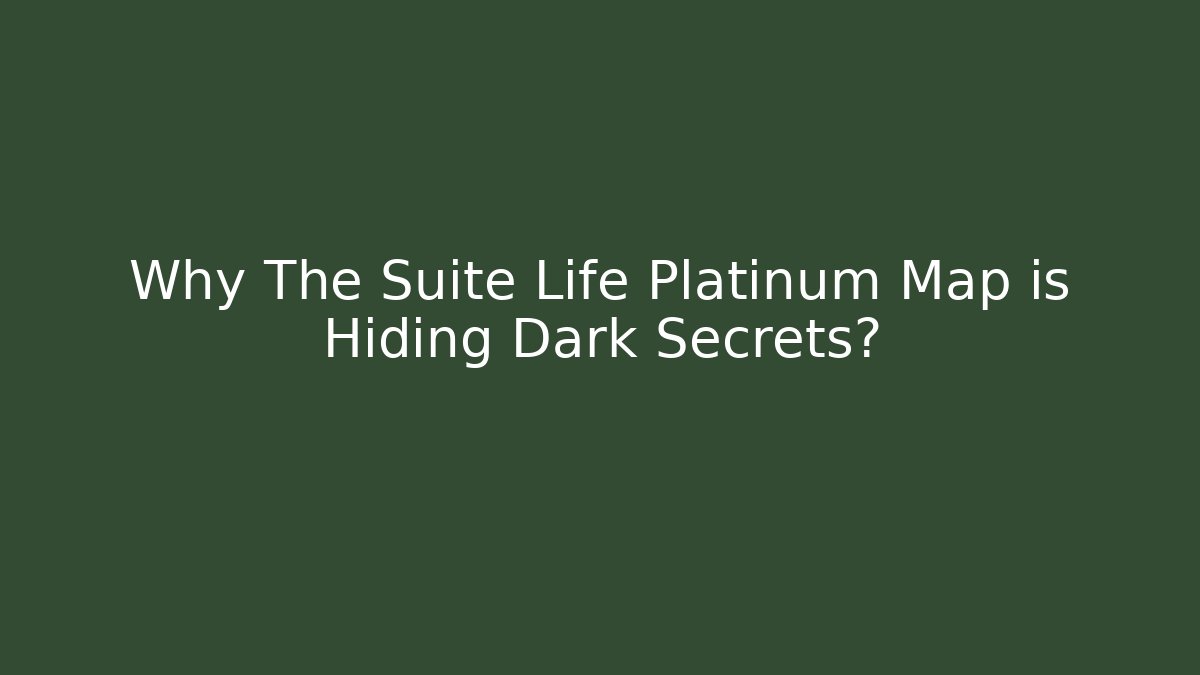 Why The Suite Life Platinum Map is Hiding Dark Secrets?
