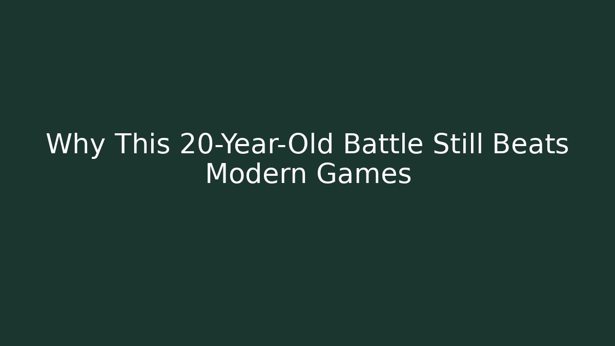 Why This 20-Year-Old Battle Still Beats Modern Games