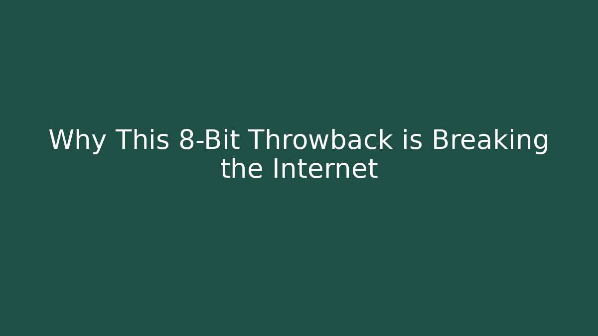 Why This 8-Bit Throwback is Breaking the Internet