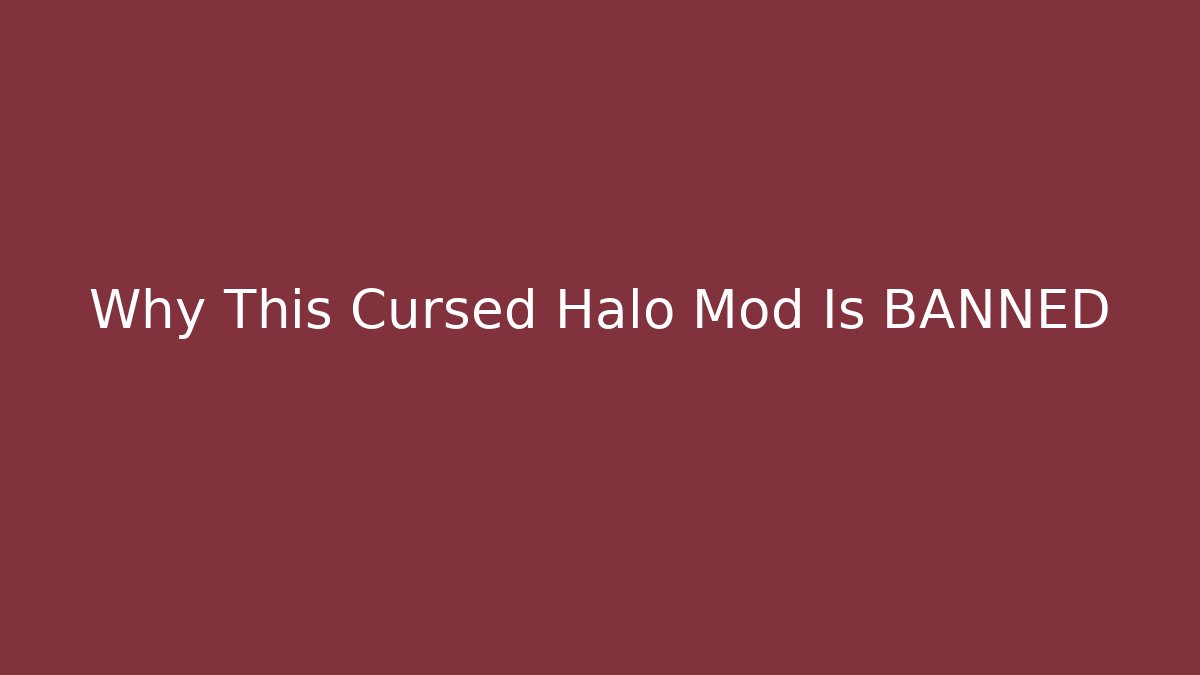 Why This Cursed Halo Mod Is BANNED