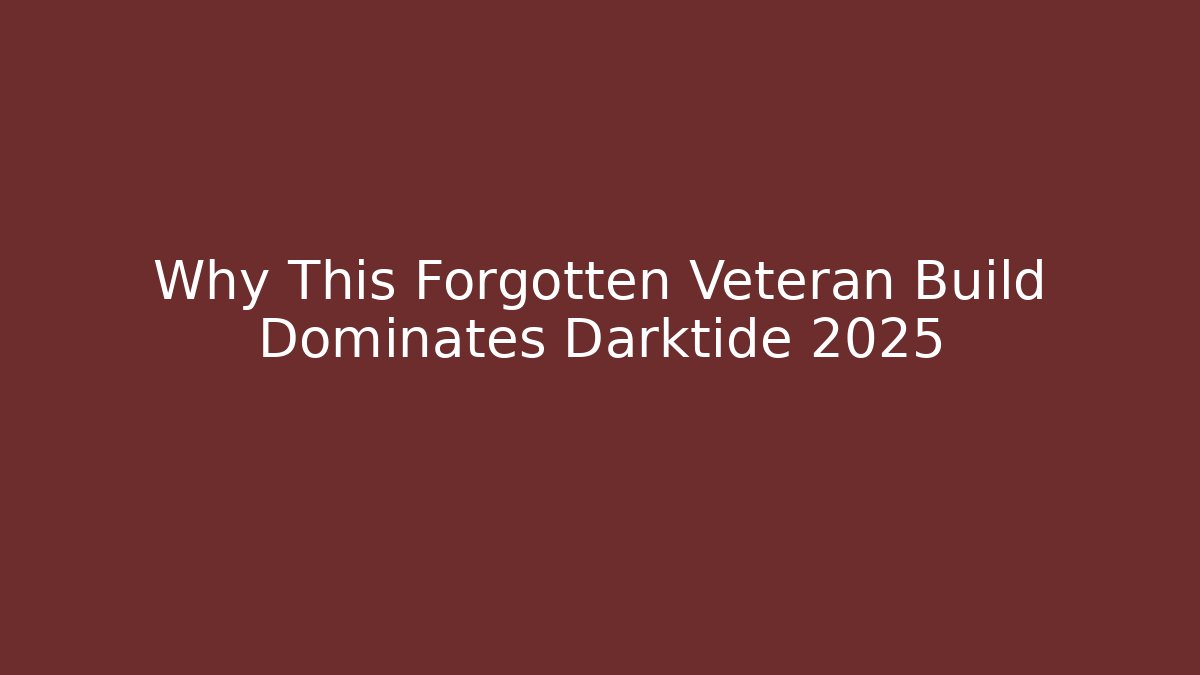 Why This Forgotten Veteran Build Dominates Darktide 2025 - Celivion