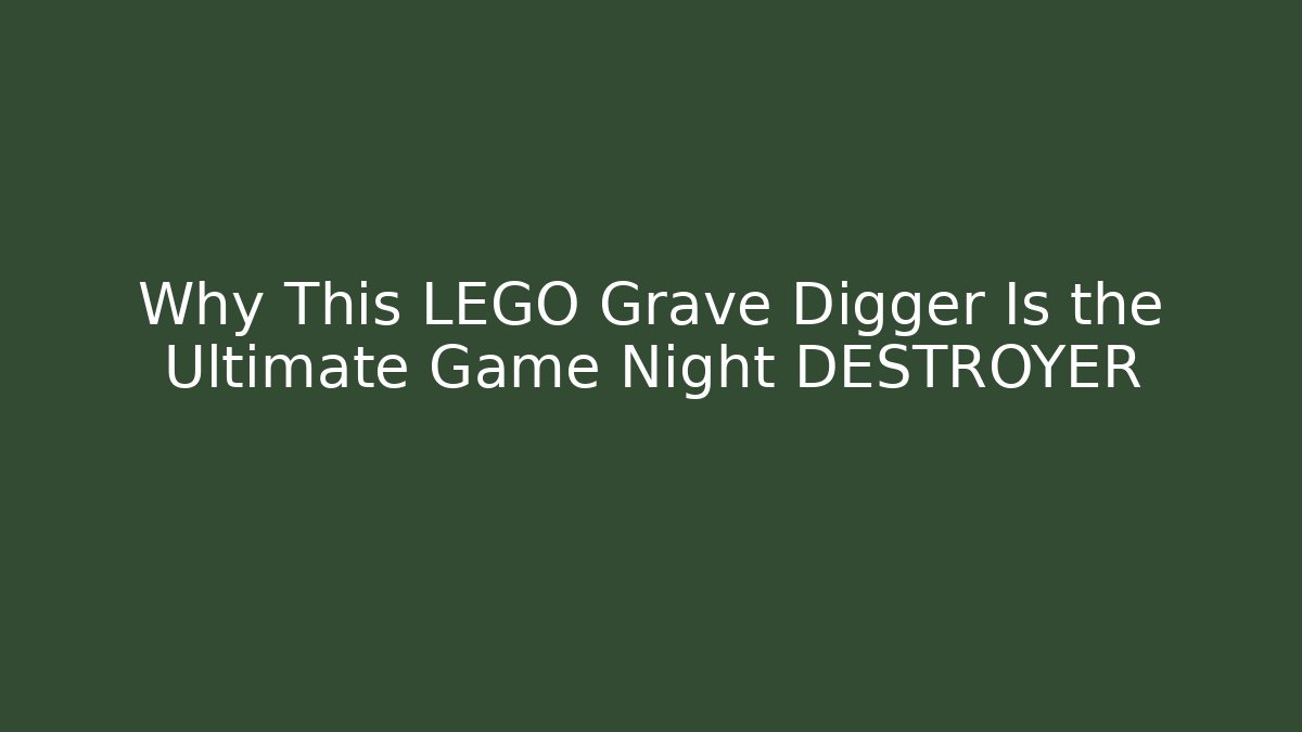 Why This LEGO Grave Digger Is the Ultimate Game Night DESTROYER