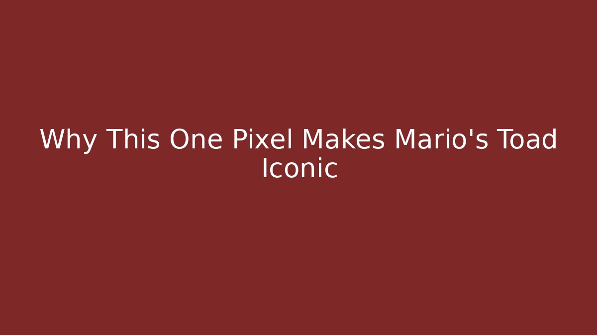 Why This One Pixel Makes Mario's Toad Iconic