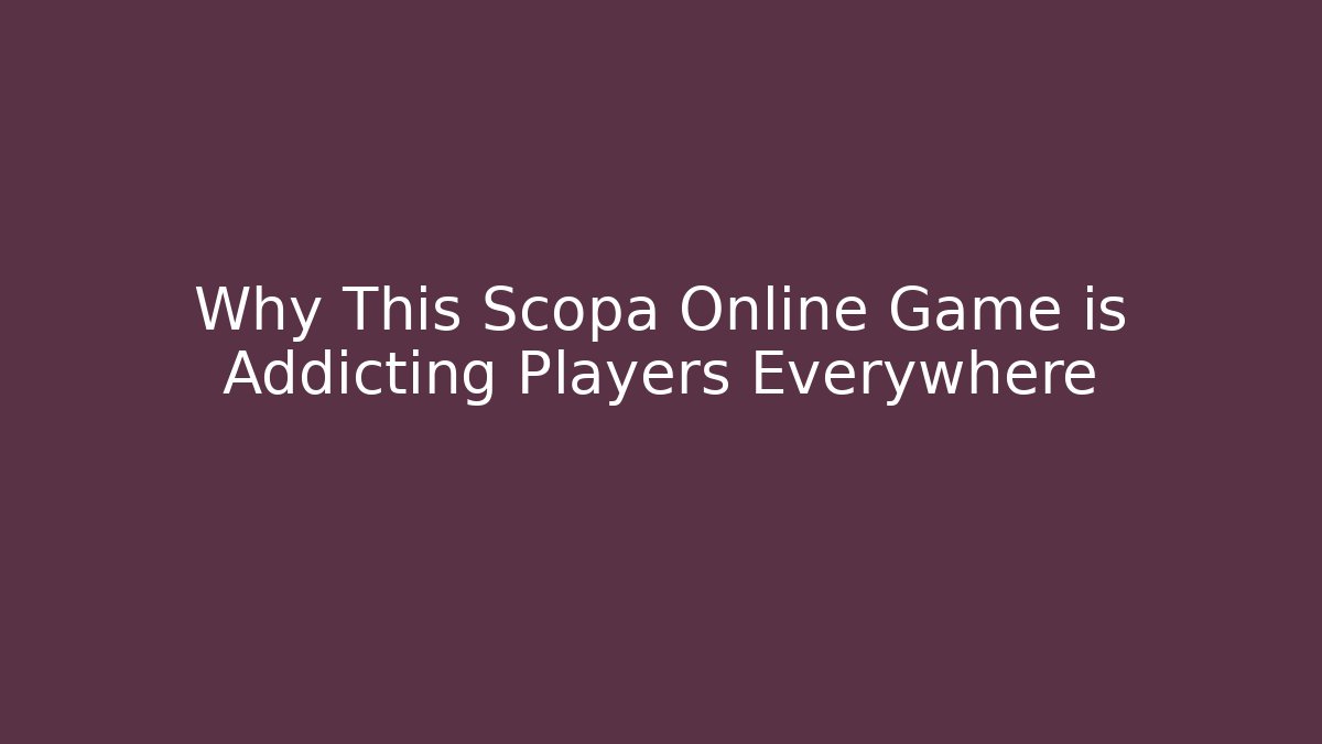 Why This Scopa Online Game is Addicting Players Everywhere