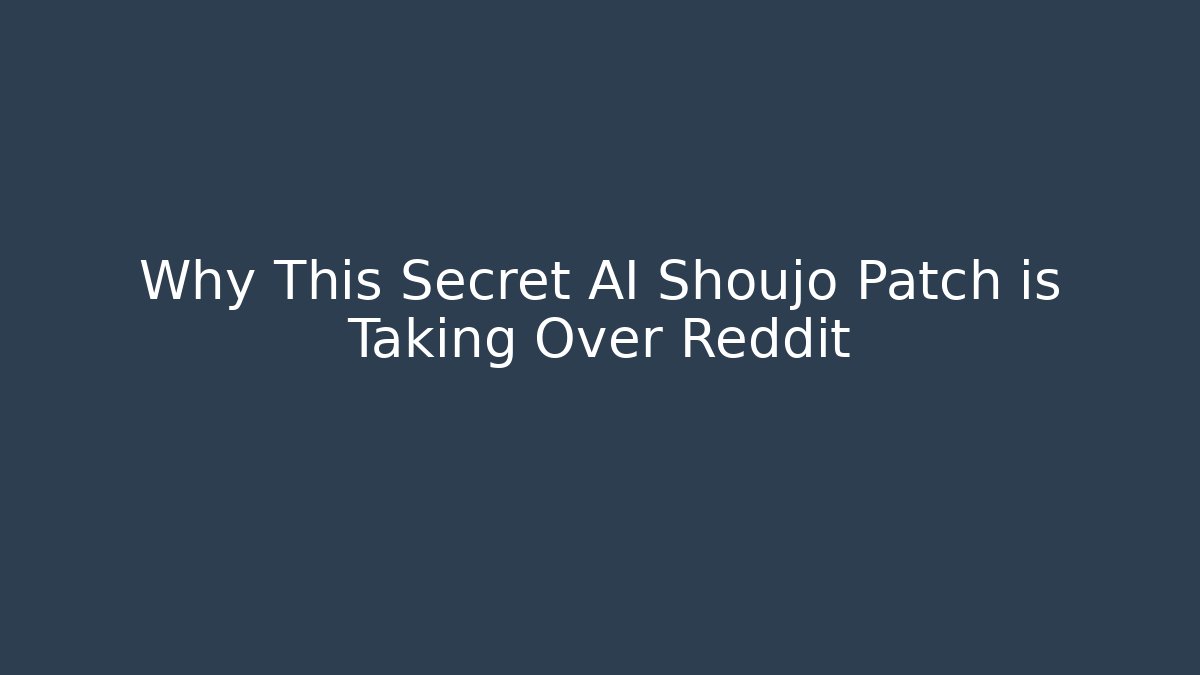 Why This Secret AI Shoujo Patch is Taking Over Reddit