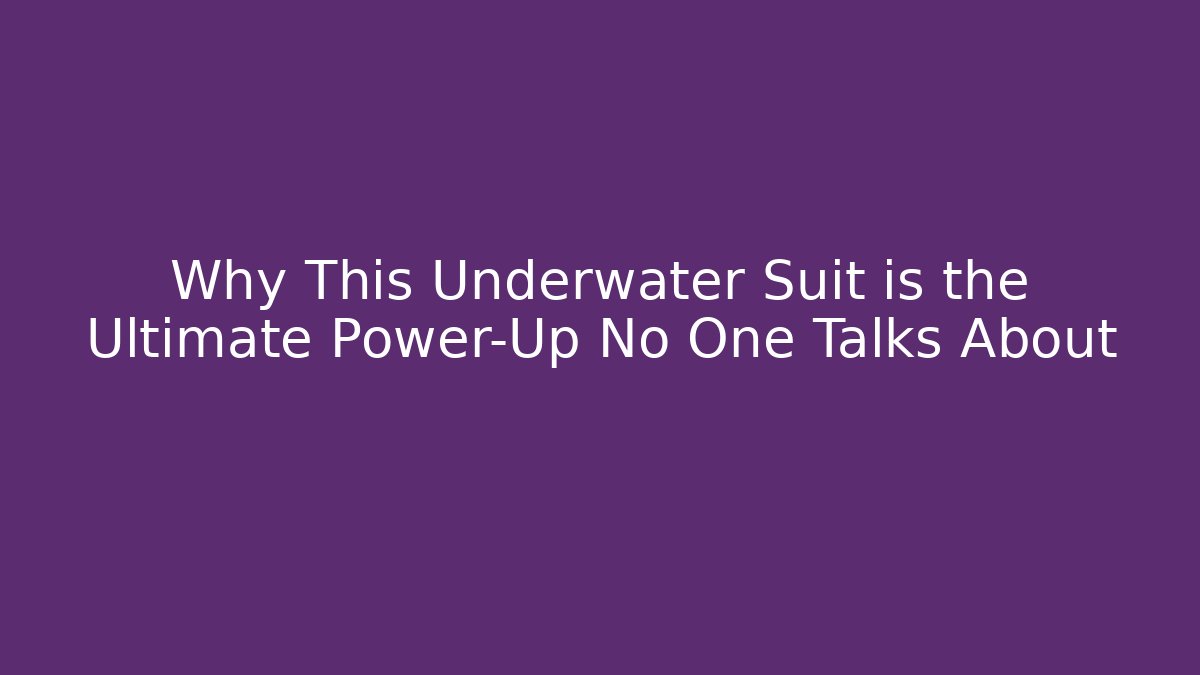 Why This Underwater Suit is the Ultimate Power-Up No One Talks About