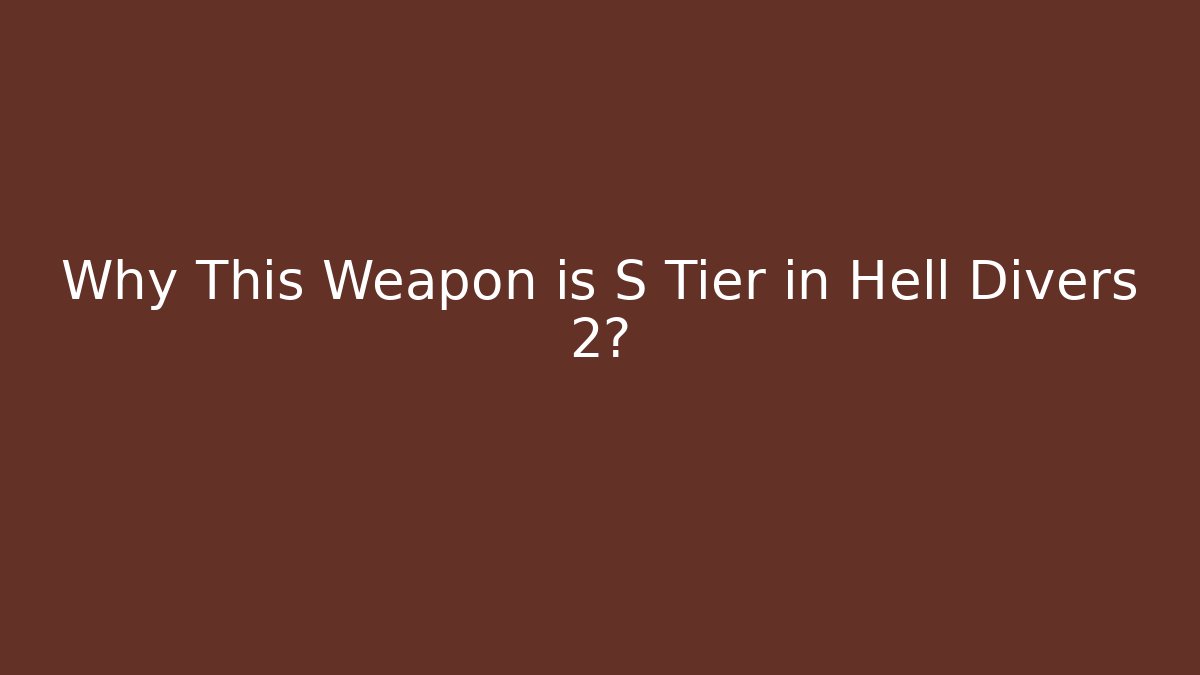 Why This Weapon is S Tier in Hell Divers 2? - Celivion