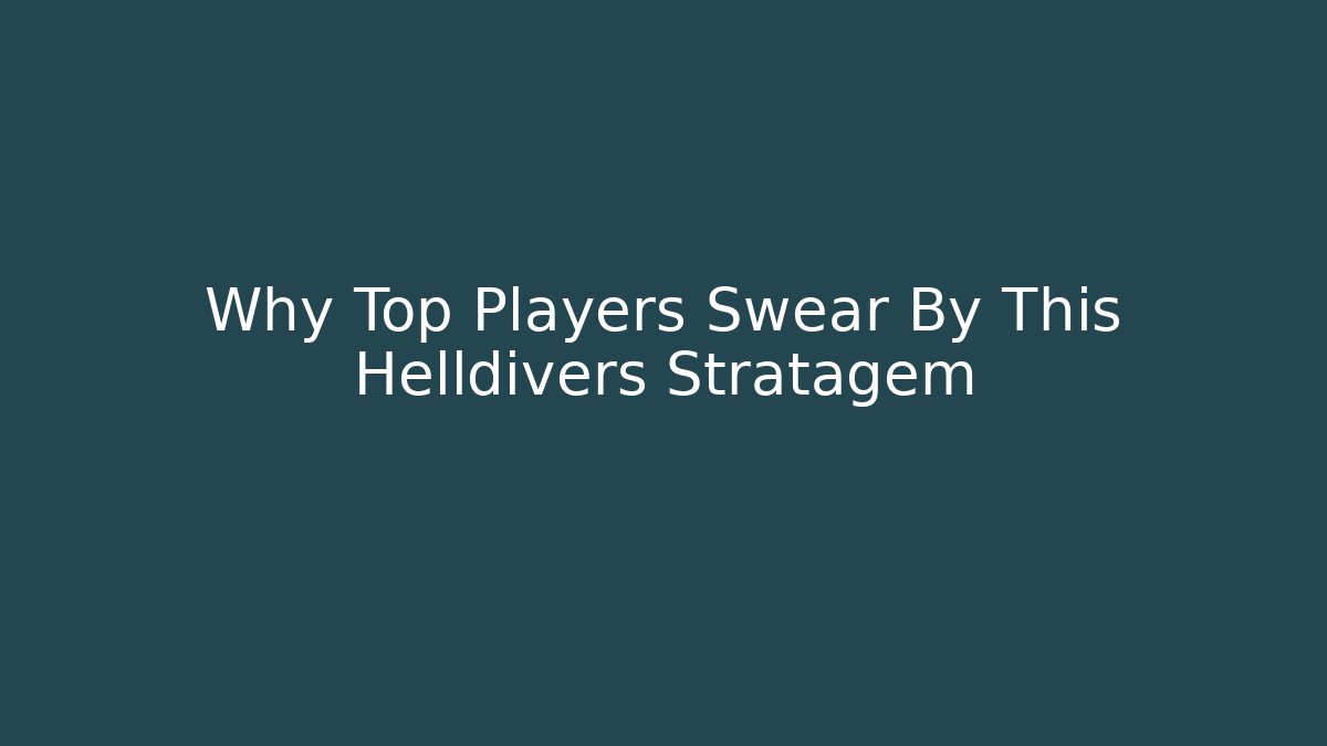 Why Top Players Swear By This Helldivers Stratagem