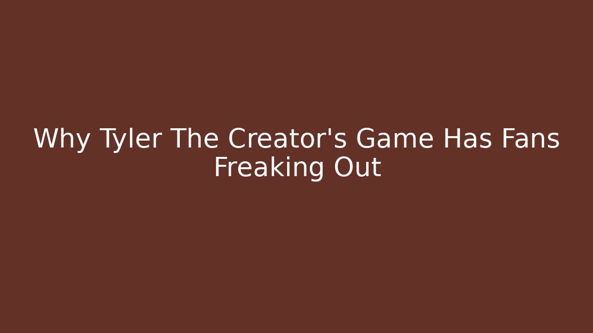 Why Tyler The Creator's Game Has Fans Freaking Out