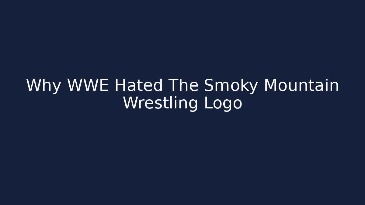 Why WWE Hated The Smoky Mountain Wrestling Logo